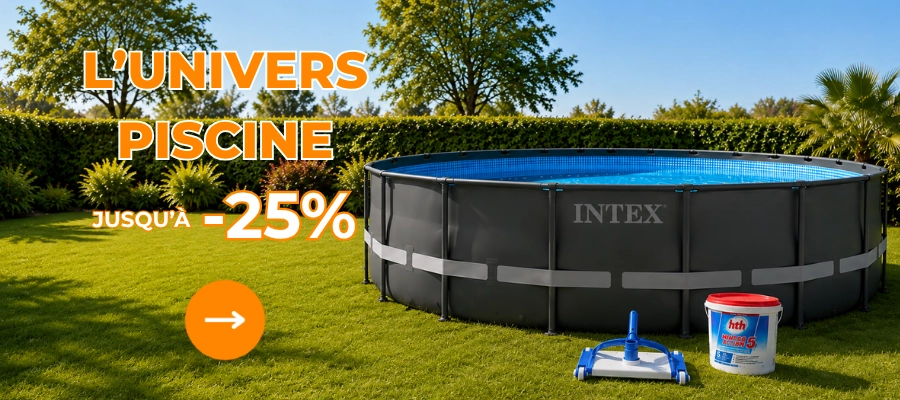 L'univers Piscine : Jusqu'à -25%